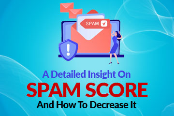 A Detailed Insight On Spam Score And How To Decrease It